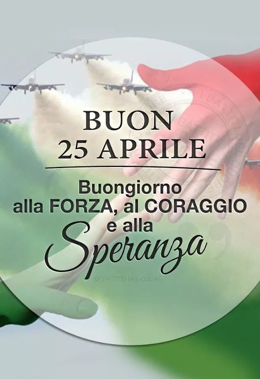 Festa Della Liberazione Le Immagini Piu Belle Da Condividere Su Whatsapp E Facebook Il 25 Aprile